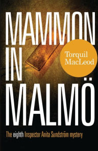 Download amazon books Mammon in Malmo: The Eight Inspector Anita Sundstrom mystery (English literature)  9780857162106