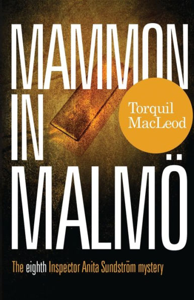 Mammon Malmö: The eighth Inspector Anita Sundström mystery