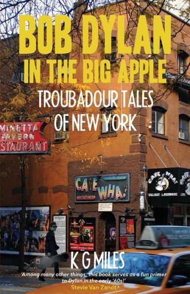 Bob Dylan the Big Apple: Troubadour Tales