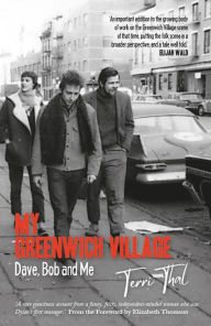 Free audio book downloads online My Greenwich Village: Dave, Bob and Me 9780857162489