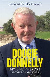 Books to download on laptop Dougie Donnelly: Recorded Highlights - My Life in Sport 9780857162663