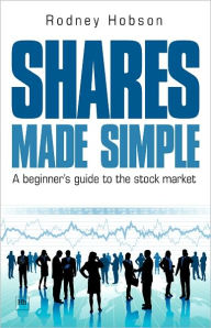 Title: Shares Made Simple: A beginner's guide to the stock market, Author: Rodney Hobson