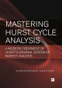 Mastering Hurst Cycle Analysis: A modern treatment of Hurst's original system of financial market analysis