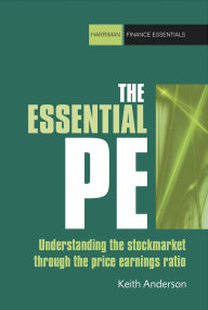 Free downloadable books for android tablet The Essential P/E: Understanding the Stock Market Through the Price Earnings Ratio English version 9780857190802 