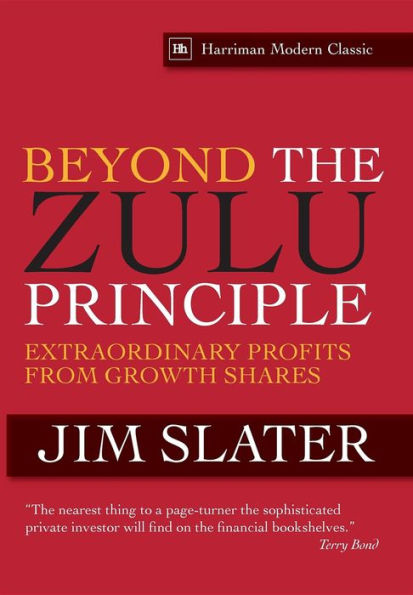 Beyond The Zulu Principle: Extraordinary Profits from Growth Shares