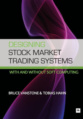 Designing stock market trading systems