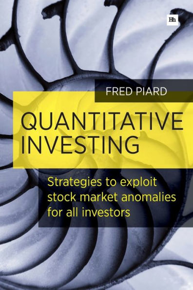 Quantitative Investing: Strategies to exploit stock market anomalies for all investors