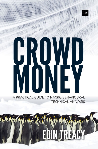 Crowd Money: A Practical Guide to Macro Behavioural Technical Analysis