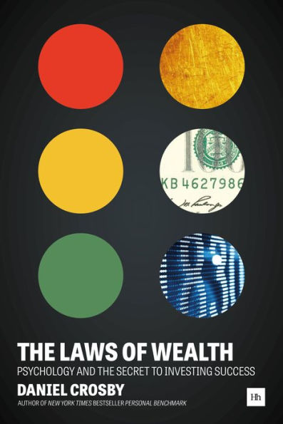 The Laws of Wealth: Psychology and the secret to investing success