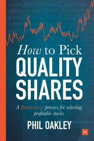 Title: How to Pick Quality Shares: A three-step process for selecting profitable stocks, Author: Flowing