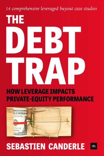 The Debt Trap: How leverage impacts private-equity performance