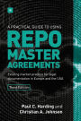 A Practical Guide to Using Repo Master Agreements: Existing market practice for legal documentation in Europe and the USA