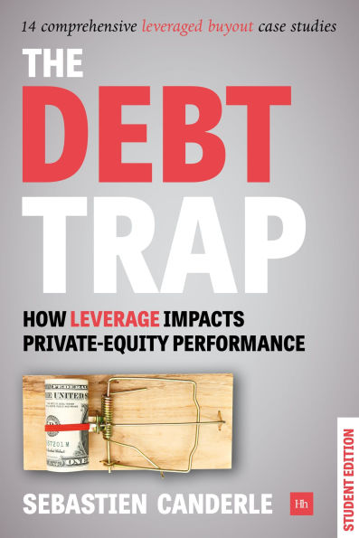 The Debt Trap - Student Edition: How leverage impacts private-equity performance