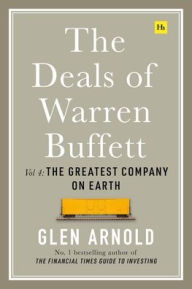 Title: The Deals of Warren Buffett Volume 4: The Greatest Company on Earth, Author: Glen Arnold