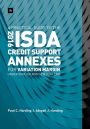 A Practical Guide to the 2016 ISDA Credit Support Annexes For Variation Margin under English and New York Law