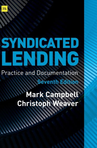 Syndicated Lending 7th edition: Practice and Documentation
