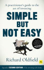 Simple But Not Easy, 2nd edition: A practitioner's guide to the art of investing (Expanded second edition of the investing cult classic)