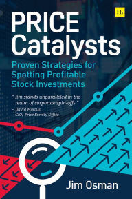 Title: Price Catalysts: Proven strategies for spotting profitable stock investments, Author: Jim Osman