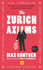 The Zurich Axioms (Harriman Definitive Edition): The rules of risk and reward used by generations of Swiss bankers