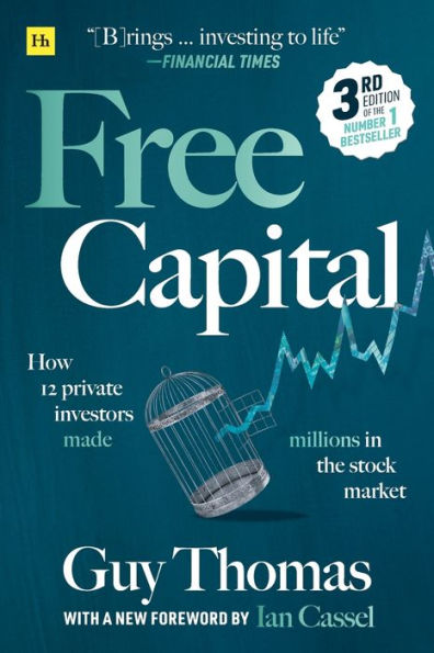 Free Capital: How 12 private investors made millions the stock market