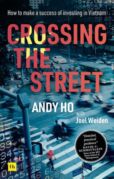 Crossing the Street: How to make a success of investing in Vietnam