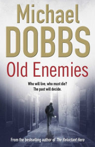 Title: Old Enemies (Harry Jones Series #4), Author: Michael Dobbs
