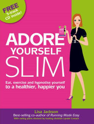 Title: Adore Yourself Slim, Author: Lisa Jackson