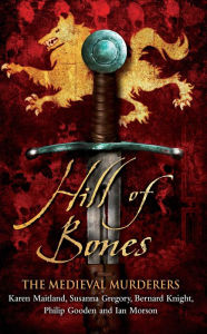 Title: Hill of Bones, Author: The Medieval Murderers