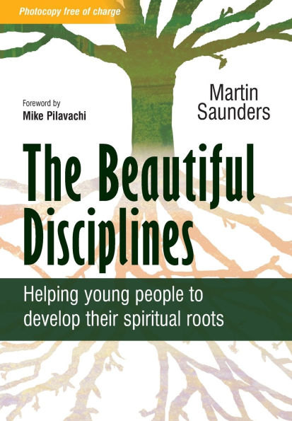 The Beautiful Disciplines: Helping young people to develop their spiritual roots