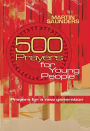 500 Prayers for Young People: Prayers for a new generation