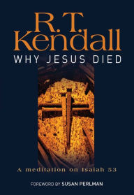 Title: Why Jesus Died, Author: R.T Kendall