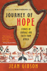 Title: Journey of Hope: Gripping stories of courage and faith from Africa, Author: Jean Gibson