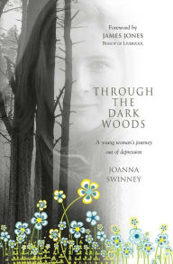 Title: Through the Dark Woods, Author: Jo Swinney