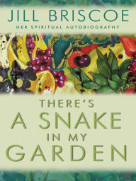 There's a Snake in My Garden: A spiritual autobiography