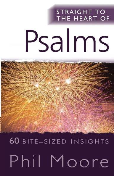 Straight to the Heart of Psalms: 60 bite-sized insights