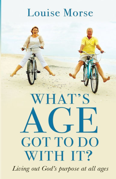 What's Age Got To Do With It?: Living out God's purpose at all ages