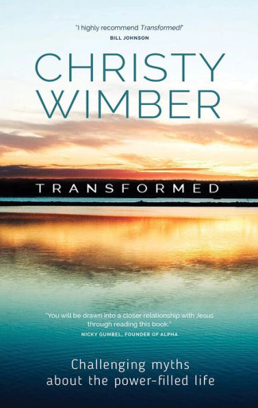 Transformed: Challenging myths about the power-filled life