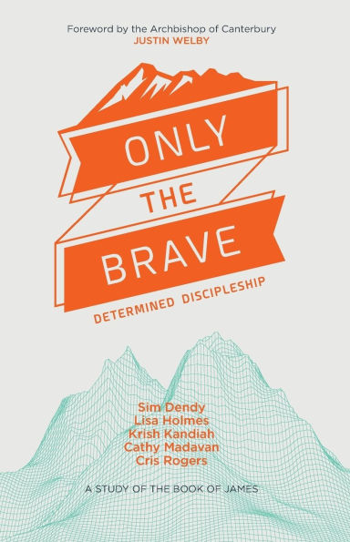 Only the Brave: Determined discipleship