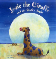 Title: Josie The Giraffe and the Starry Night, Author: Nicola Baxter