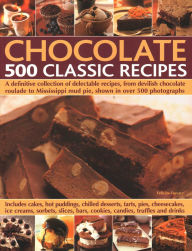 Title: Chocolate: 500 Classic Recipes: A Definitive Collection Of Delectable Recipes, From Devilish Chocolate Roulade To Mississippi Mud Pie, Shown In Over 500 Photographs, Author: Felicity Forster