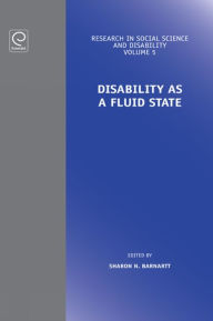 Title: Disability as a Fluid State, Author: Sharon N. Barnartt