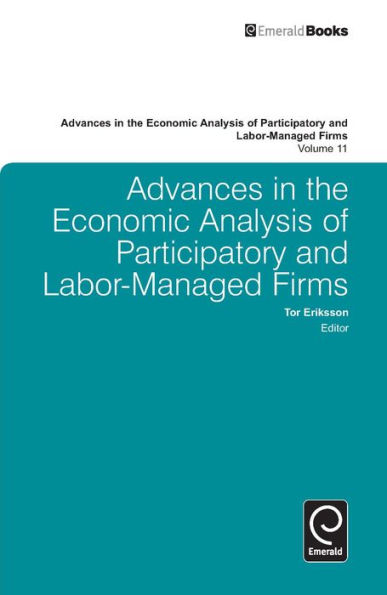 Advances in the Economic Analysis of Participatory and Labor-Managed Firms