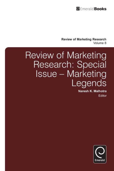 Review of Marketing Research: Special Issue - Marketing Legends