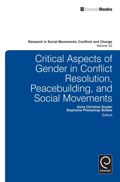 Critical Aspects of Gender in Conflict Resolution, Peacebuilding, and Social Movements