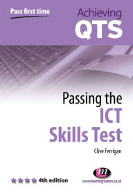 Title: Passing the ICT Skills Test, Author: Clive Ferrigan