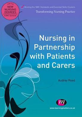 Nursing in Partnership with Patients and Carers / Edition 1