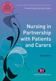 Title: Nursing in Partnership with Patients and Carers, Author: Audrey Reed
