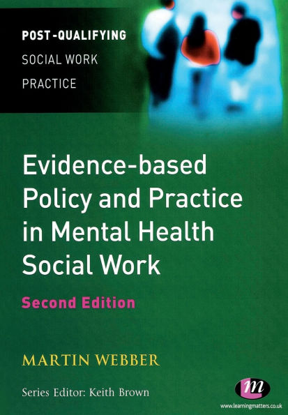 Evidence-based Policy and Practice in Mental Health Social Work / Edition 2