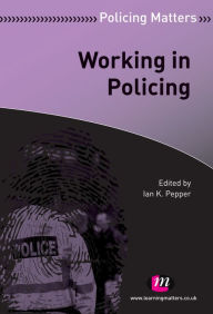 Title: Working in Policing, Author: Ian K Pepper