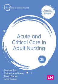 Title: Acute and Critical Care in Adult Nursing, Author: Desi Tait